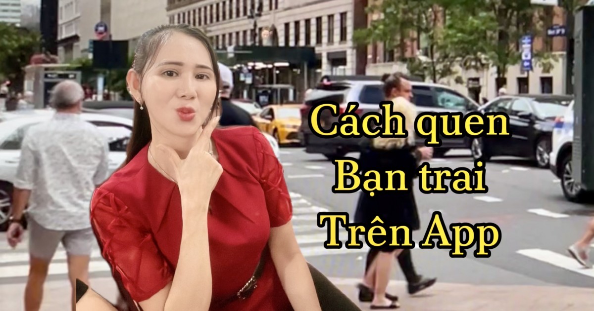 Làm quen với một người bạn trai qua ứng dụng hẹn hò